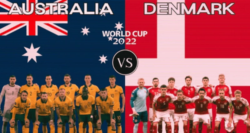 أكتشاف موعد مباراة الدنمارك وأستراليا في الجولة الثالثة من كأس العالم في قطر والقنوات الناقلة !!
